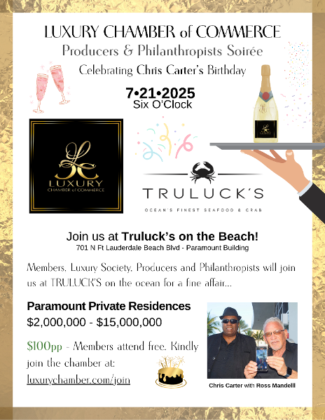 Luxury Chamber of Commerce celebrates Chris Carter's Birthday at Truluck's Fort Lauderdale July 21, 2025